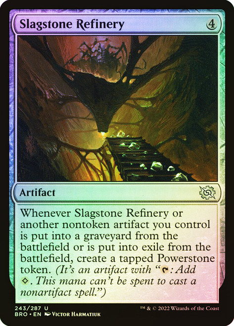 Slagstone Refinery\nThe Brothers' War\nSingle\nMagic The Gathering