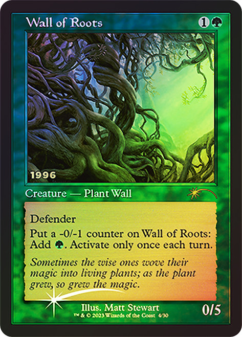 Wall of Roots (30th Anniversary)\nPromo: Date Stamped\nSingle\nMagic The Gathering