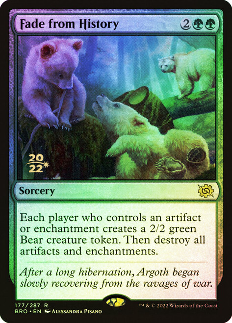 Fade from History (Prerelease) (The Brothers' War)\nPromo: Date Stamped\nSingle\nMagic The Gathering