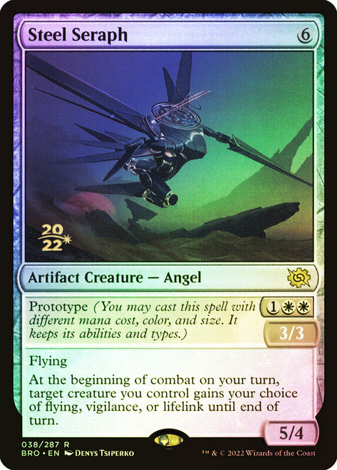 Steel Seraph (Prerelease) (The Brothers' War)\nPromo: Date Stamped\nSingle\nMagic The Gathering