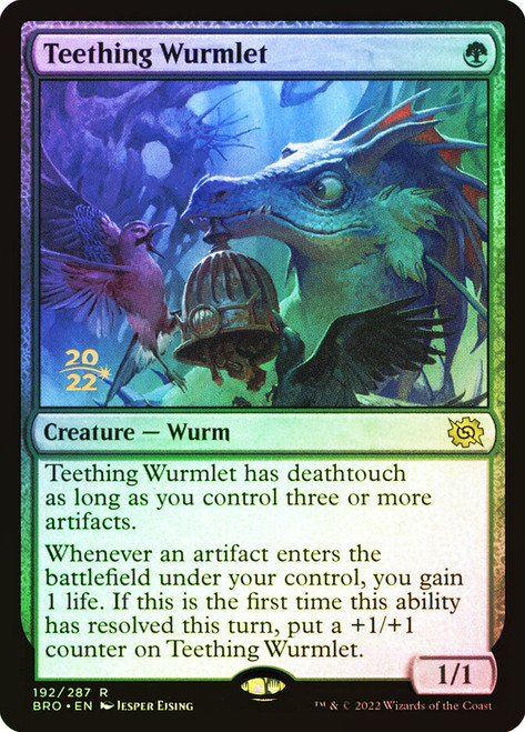 Teething Wurmlet (Prerelease) (The Brothers' War)\nPromo: Date Stamped\nSingle\nMagic The Gathering