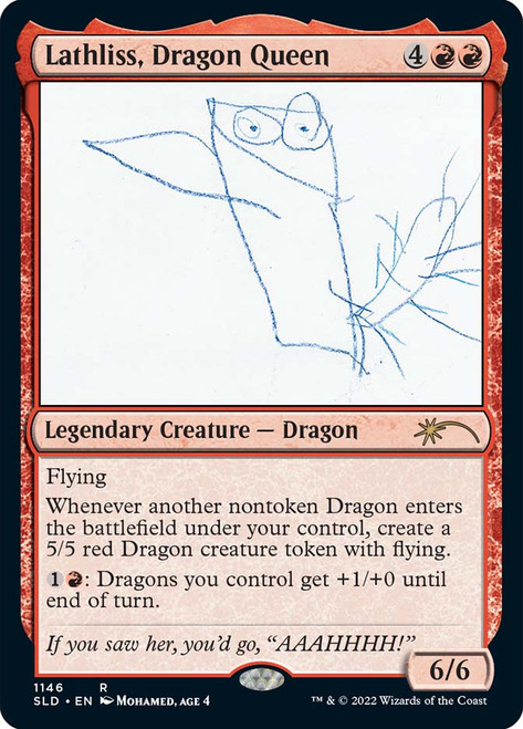 Lathliss, Dragon Queen (Secret Lair) (#1146)\nPromo: General\nSingle\nMagic The Gathering