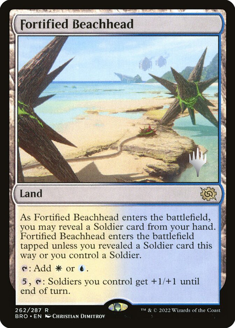 Fortified Beachhead (Promo Pack) (The Brothers' War)\nPromo: Planeswalker Stamped\nSingle\nMagic The Gathering