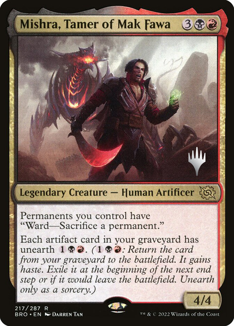 Mishra, Tamer of Mak Fawa (Promo Pack) (The Brothers' War)\nPromo: Planeswalker Stamped\nSingle\nMagic The Gathering