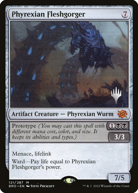 Phyrexian Fleshgorger (Promo Pack) (The Brothers' War)\nPromo: Planeswalker Stamped\nSingle\nMagic The Gathering