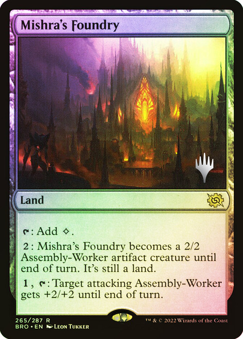 Mishra's Foundry (Promo Pack) (The Brothers' War)\nPromo: Planeswalker Stamped\nSingle\nMagic The Gathering