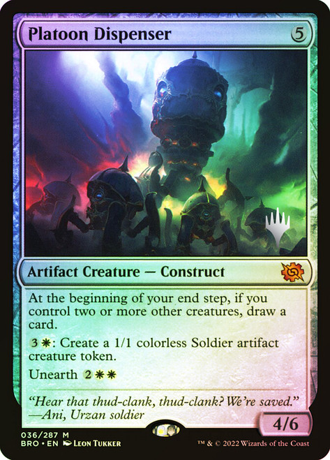 Platoon Dispenser (Promo Pack) (The Brothers' War)\nPromo: Planeswalker Stamped\nSingle\nMagic The Gathering