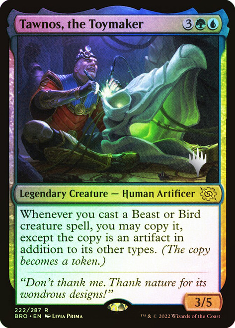 Tawnos, the Toymaker (Promo Pack) (The Brothers' War)\nPromo: Planeswalker Stamped\nSingle\nMagic The Gathering