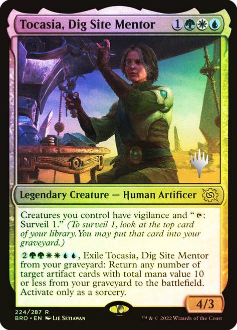 Tocasia, Dig Site Mentor (Promo Pack) (The Brothers' War)\nPromo: Planeswalker Stamped\nSingle\nMagic The Gathering