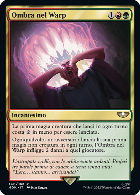 Shadow in the Warp\nWarhammer 40,000 Commander - Italian\nSingle\nMagic The Gathering