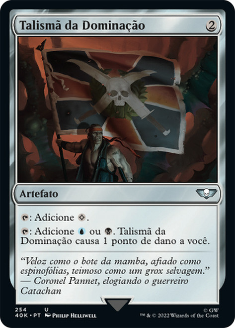 Talisman of Dominance (#254)\nWarhammer 40,000 Commander - Portuguese\nSingle\nMagic The Gathering