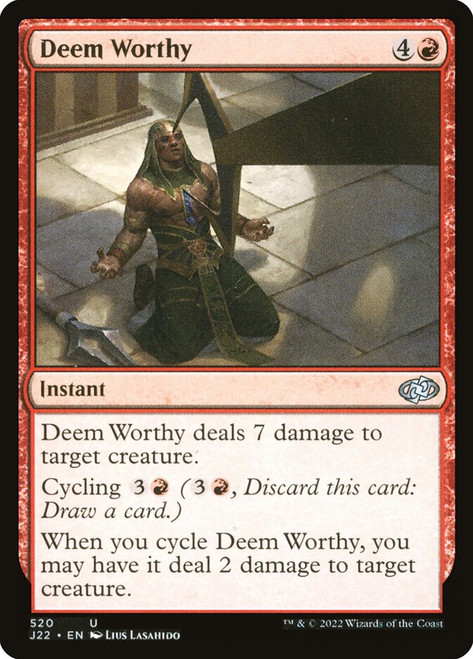 Deem Worthy\nJumpstart 2022\nSingle\nMagic The Gathering