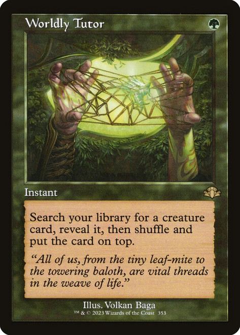 Worldly Tutor (Retro Frame)\nDominaria Remastered - Retro Frame\nSingle\nMagic The Gathering
