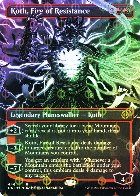 Koth, Fire of Resistance (#446) (Borderless) (Compleat Foil)\nPhyrexia: All Will Be One - Alternate Foil\nSingle\nMagic The Gathering