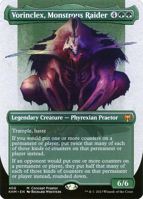 Vorinclex, Monstrous Raider (#406)
Kaldheim
Single
Magic: The Gathering