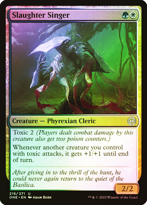 Slaughter Singer\nPhyrexia: All Will Be One\nSingle\nMagic The Gathering