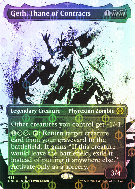 Geth, Thane of Contracts (#438) (Borderless) (Showcase) (Compleat Foil)\nPhyrexia: All Will Be One - Alternate Foil\nSingle\nMagic The Gathering
