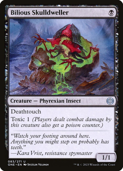 Bilious Skulldweller\nPhyrexia: All Will Be One\nSingle\nMagic The Gathering