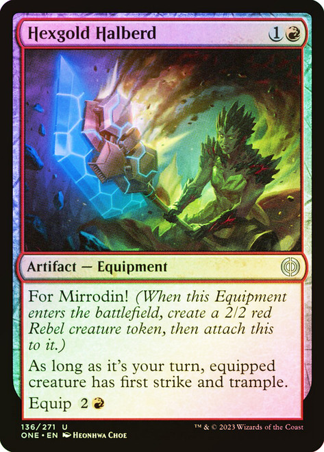 Hexgold Halberd\nPhyrexia: All Will Be One\nSingle\nMagic The Gathering