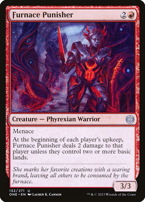 Furnace Punisher\nPhyrexia: All Will Be One\nSingle\nMagic The Gathering