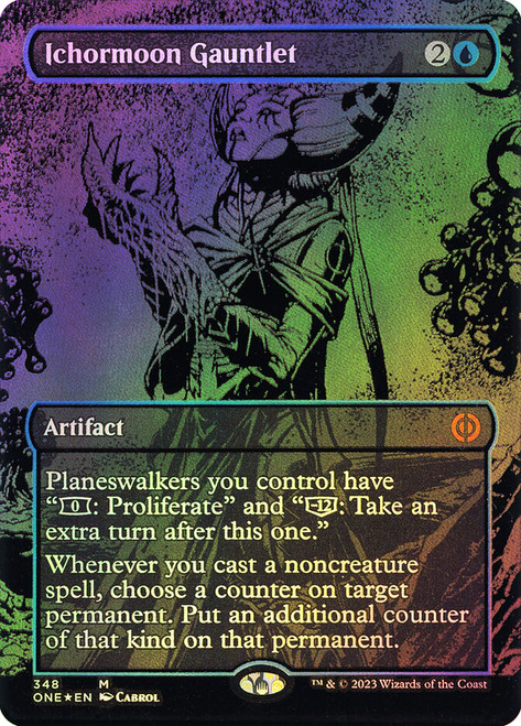 Ichormoon Gauntlet (#348) (Borderless) (Oil Slick Foil)\nPhyrexia: All Will Be One - Alternate Foil\nSingle\nMagic The Gathering