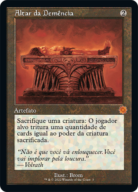 Altar of Dementia (#003) (Retro Frame)\nThe Brothers' War Retro Artifacts - Portuguese\nSingle\nMagic The Gathering