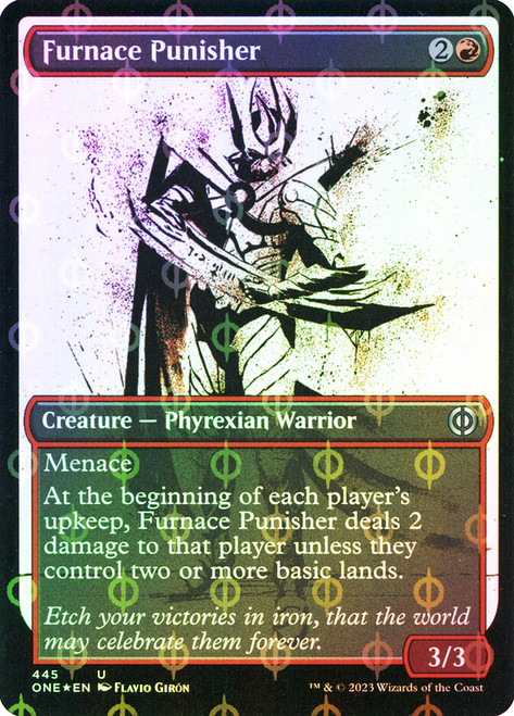 Furnace Punisher (#445) (Showcase) (Compleat Foil)\nPhyrexia: All Will Be One - Alternate Foil\nSingle\nMagic The Gathering