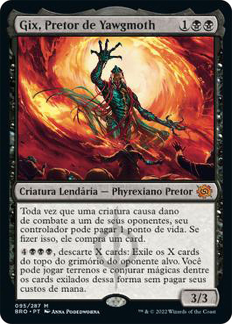 Gix, Yawgmoth Praetor\nThe Brothers' War - Portuguese\nSingle\nMagic The Gathering