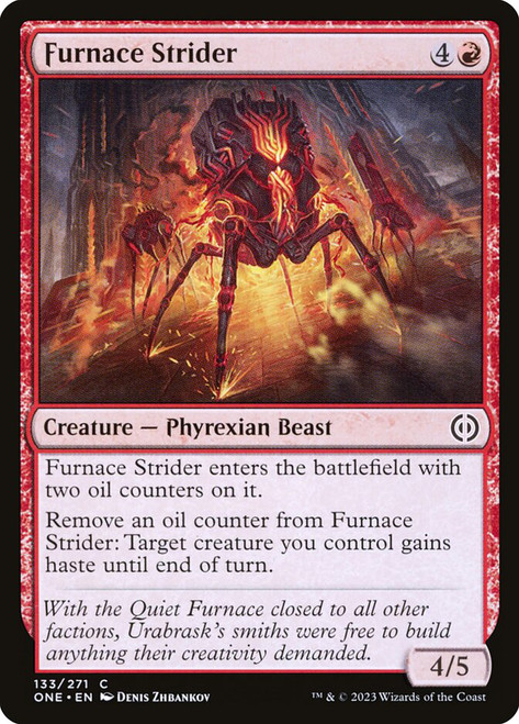 Furnace Strider\nPhyrexia: All Will Be One\nSingle\nMagic The Gathering