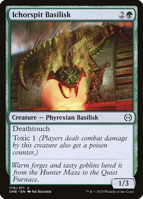 Ichorspit Basilisk\nPhyrexia: All Will Be One\nSingle\nMagic The Gathering