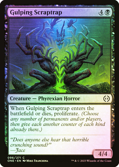 Gulping Scraptrap\nPhyrexia: All Will Be One\nSingle\nMagic The Gathering