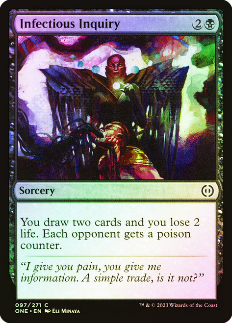 Infectious Inquiry\nPhyrexia: All Will Be One\nSingle\nMagic The Gathering