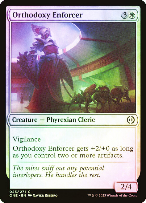 Orthodoxy Enforcer\nPhyrexia: All Will Be One\nSingle\nMagic The Gathering