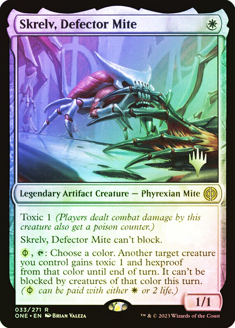 Skrelv, Defector Mite (Promo Pack) (Phyrexia: All Will Be One)\nPromo: Planeswalker Stamped\nSingle\nMagic The Gathering