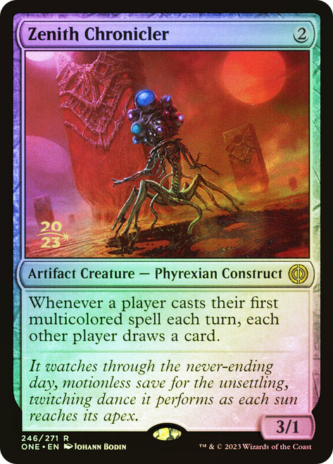 Zenith Chronicler (Prerelease) (Phyrexia: All Will Be One)\nPromo: Date Stamped\nSingle\nMagic The Gathering