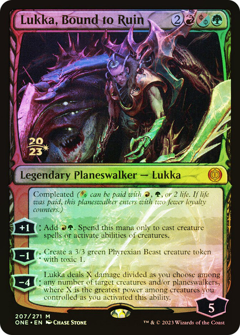 Lukka, Bound to Ruin (Prerelease) (Phyrexia: All Will Be One)\nPromo: Date Stamped\nSingle\nMagic The Gathering