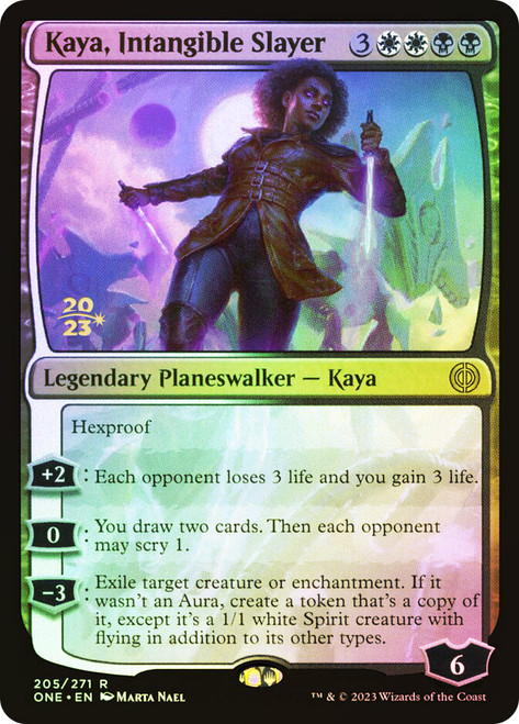 Kaya, Intangible Slayer (Prerelease) (Phyrexia: All Will Be One)\nPromo: Date Stamped\nSingle\nMagic The Gathering