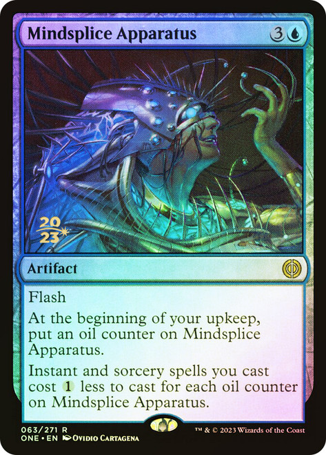 Mindsplice Apparatus (Prerelease) (Phyrexia: All Will Be One)\nPromo: Date Stamped\nSingle\nMagic The Gathering
