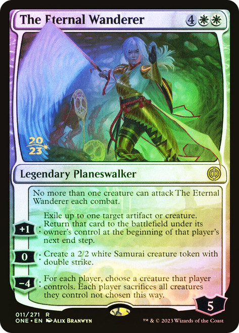 The Eternal Wanderer (Prerelease) (Phyrexia: All Will Be One)\nPromo: Date Stamped\nSingle\nMagic The Gathering