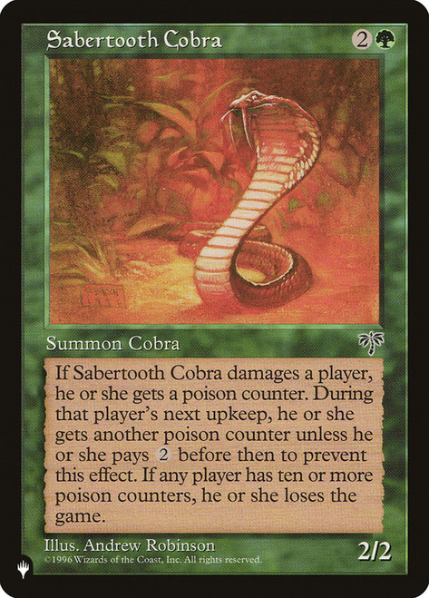 Sabertooth Cobra\nMystery Booster / The List\nSingle\nMagic The Gathering