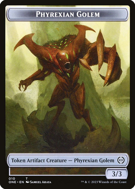 {Phyrexian Golem Token}\nPhyrexia: All Will Be One\nSingle\nMagic The Gathering