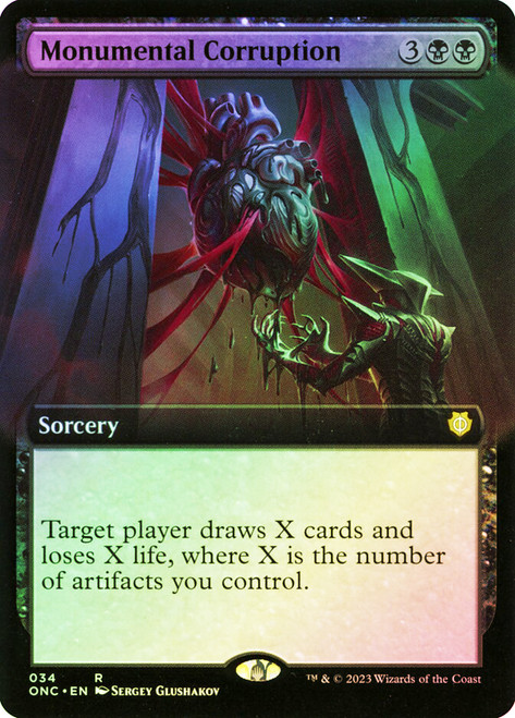 Monumental Corruption (Extended Art)\nPhyrexia: All Will Be One Commander - Variants\nSingle\nMagic The Gathering