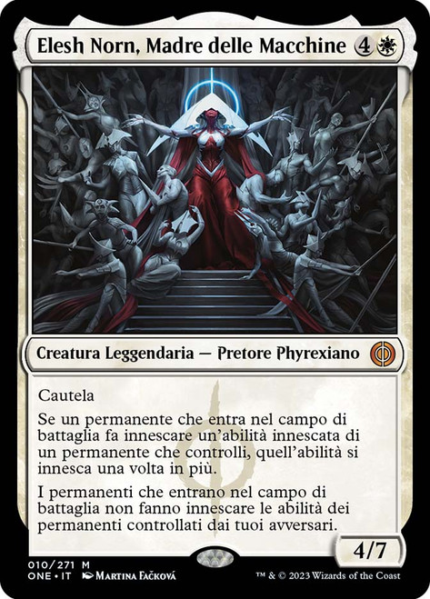 Elesh Norn, Mother of Machines\nPhyrexia: All Will Be One - Italian\nSingle\nMagic The Gathering