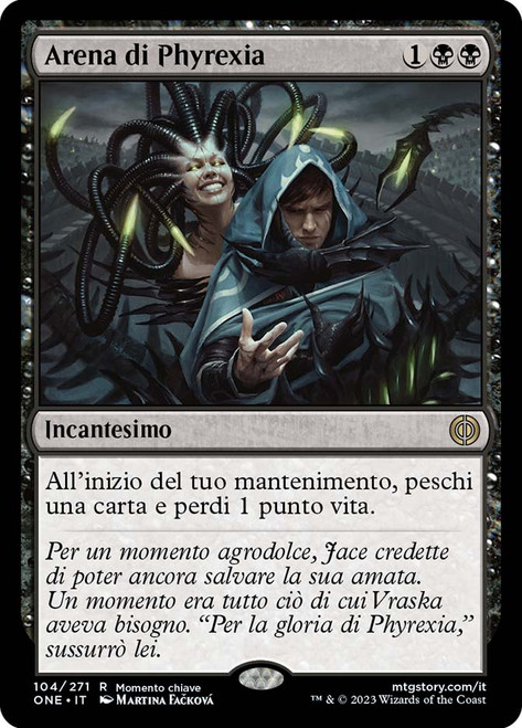 Phyrexian Arena\nPhyrexia: All Will Be One - Italian\nSingle\nMagic The Gathering