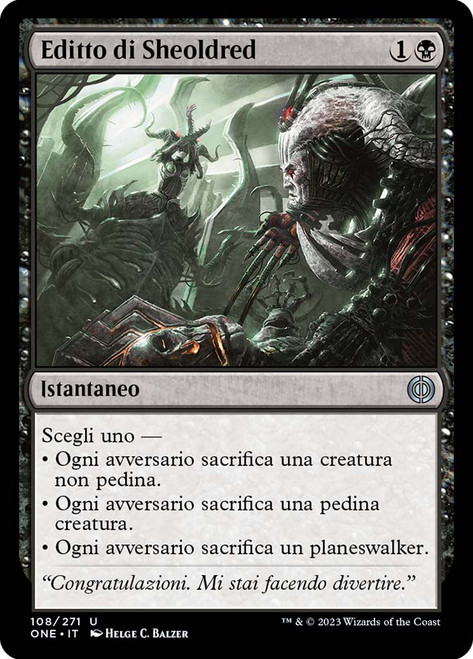 Sheoldred's Edict\nPhyrexia: All Will Be One - Italian\nSingle\nMagic The Gathering