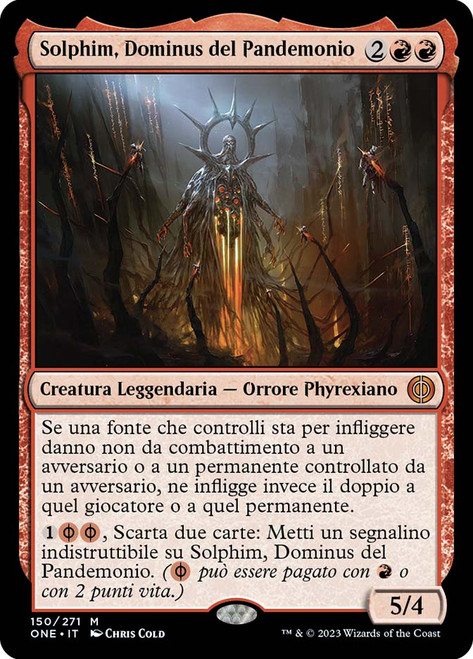 Solphim, Mayhem Dominus\nPhyrexia: All Will Be One - Italian\nSingle\nMagic The Gathering