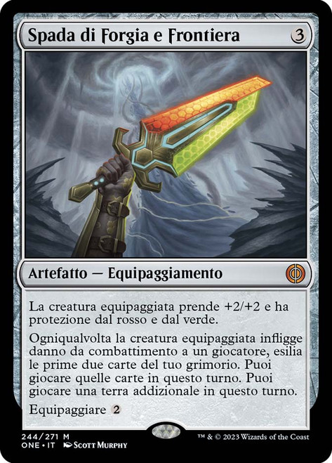 Sword of Forge and Frontier\nPhyrexia: All Will Be One - Italian\nSingle\nMagic The Gathering