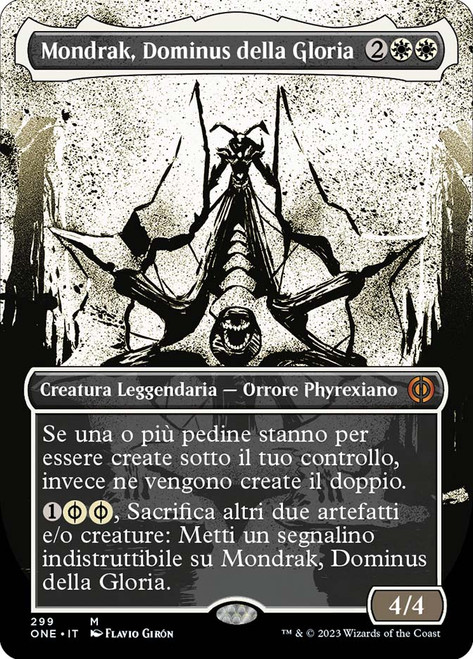 Mondrak, Glory Dominus (#299) (Borderless) (Showcase)\nPhyrexia: All Will Be One - Variants - Italian\nSingle\nMagic The Gathering