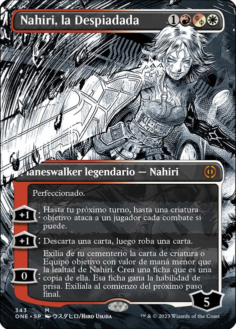 Nahiri, the Unforgiving (#343) (Borderless)\nPhyrexia: All Will Be One - Variants - Spanish\nSingle\nMagic The Gathering