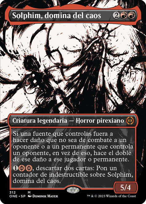 Solphim, Mayhem Dominus (#312) (Borderless) (Showcase)\nPhyrexia: All Will Be One - Variants - Spanish\nSingle\nMagic The Gathering